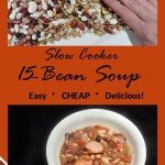 15 Bean soup slow cooker recipe - super simple, super cheap, super delicious. Under $1 per serving!