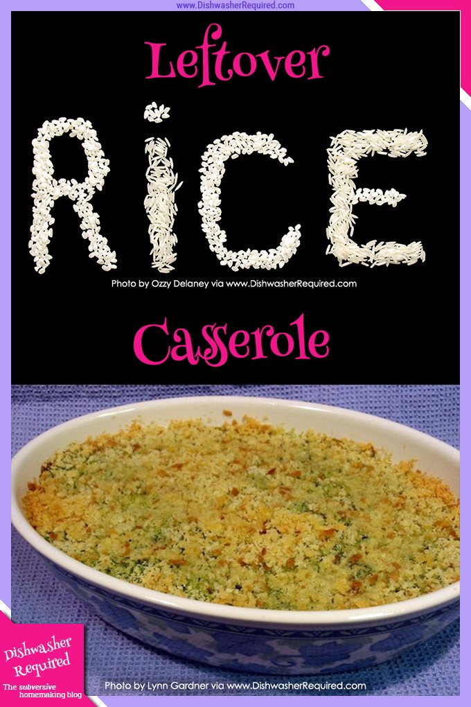leftover rice casserole via Dishwasher Required - What a great way to use up leftovers at the end of the week!