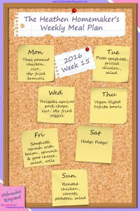The Heathen Homemaker’s Weekly Meal Plan 2016 – Week 15